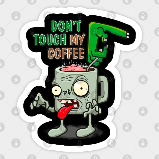 Don't touch my coffee Sticker by ploxd